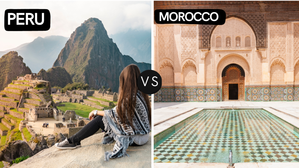 Pérou vs Maroc : quelle destination dois-je visiter ? Peru vs morocco
